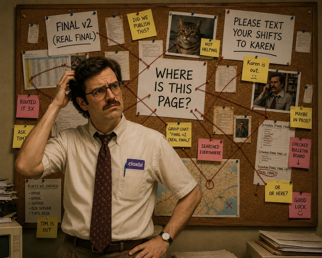 A guy in a Cloxbi name tag staring at a bulletin board covered in sticky notes labeled FINAL v2, WHERE IS THIS PAGE?, and PLEASE TEXT YOUR SHIFTS TO KAREN