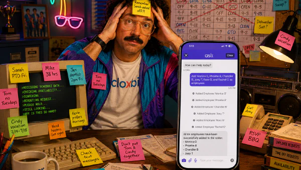 A stressed 80s-styled manager surrounded by sticky notes and a messy desk, holding his head, with an Ask Cloxbi chat open on his phone resolving employee scheduling requests